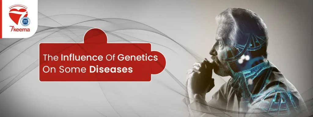 The influence of genetics on some diseases